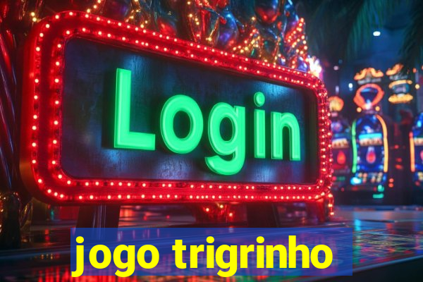 jogo trigrinho